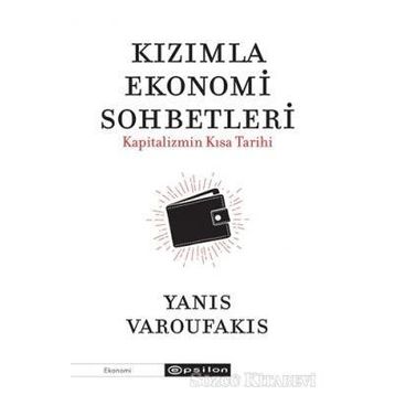 Kızımla Ekonomi Sohbetleri-Kapitalizmin Kısa Tarihi Epsilon Yayınevi
