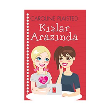 Kızlar Arasında - Caroline Plaisted