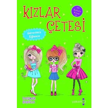 Kızlar Çetesi - Görevimiz Eğlence - Dagmar Hobfeld
