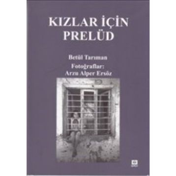 Kızlar İçin Prelüd - Betül Tarıman