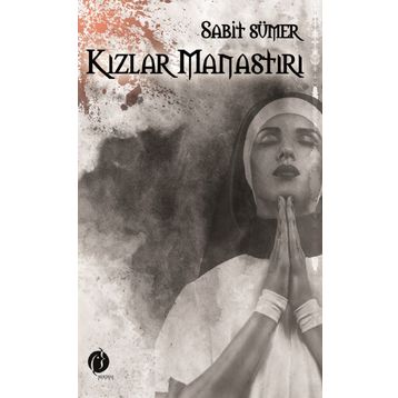 Kızlar Manastırı - Sabit Sümer