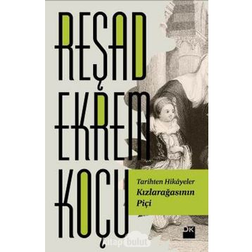 Kızlarağasının Piçi - Reşad Ekrem Koçu