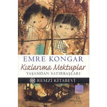 KIZLARIMA MEKTUPLAR - EMRE KONGAR