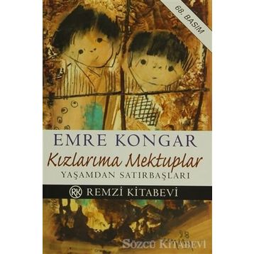 KIZLARIMA MEKTUPLAR - EMRE KONGAR