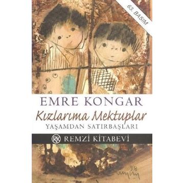 KIZLARIMA MEKTUPLAR - EMRE KONGAR