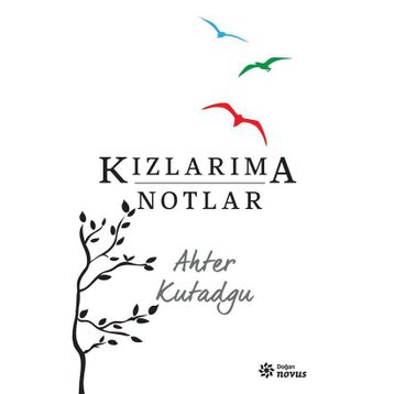 Kızlarıma Notlar - Ahter Kutadgu