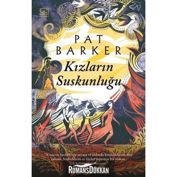 Kızların Suskunluğu - Pat Barker