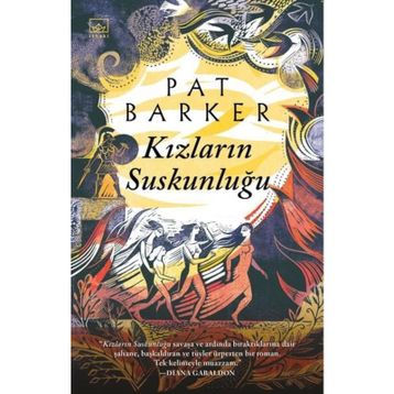 Kızların Suskunluğu - Pat Barker