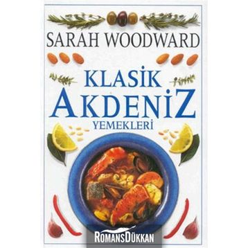 KLASIK AKDENIZ YEMEKLERI - SARAH WOODWARD