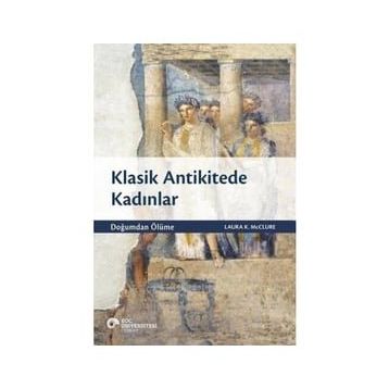 Klasik Antikitede Kadınlar - Laura K. McClure