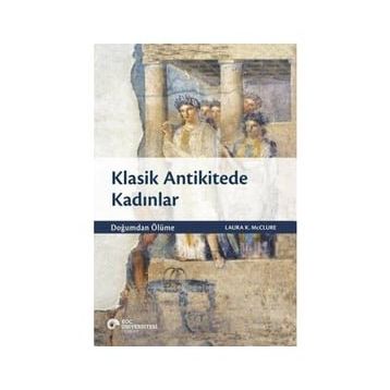 Klasik Antikitede Kadınlar - Laura K. McClure