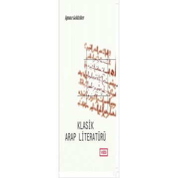 KLASIK ARAP LİTERATÜRÜ - IGNACE GOLDZIHER