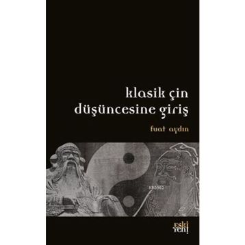 Klasik Çin Düşüncesine Giriş - Fuat Aydın