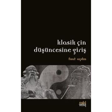 Klasik Çin Düşüncesine Giriş - Fuat Aydın