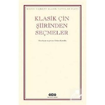 KLASIK ÇİN ŞİİRİNDEN SEÇMELER - ERDEM KURTULDU