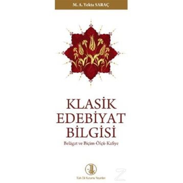 Klasik Edebiyat Bilgisi Biçim - Ölçü - Kafiye - M. Yekta Saraç