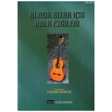 KLASIK GITAR İÇIN HALK EZGILERI - HASAN SAMUR