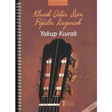 Klasik Gitar İçin Popüler Dağarcık II - Yakup Kıvrak