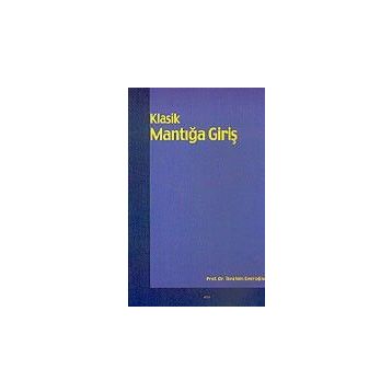 KLASIK MANTIĞA GİRİŞ - İBRAHİM EMİROĞLU