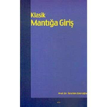 KLASIK MANTIĞA GİRİŞ - İBRAHİM EMİROĞLU