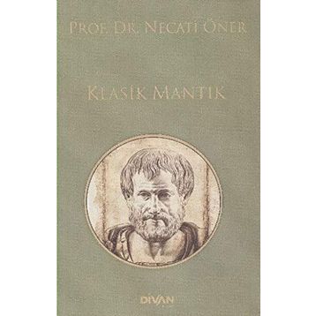 Klasik Mantık - Prof. Dr. Necati Öner