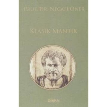 Klasik Mantık - Prof. Dr. Necati Öner