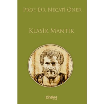 Klasik Mantık - Prof. Dr. Necati Öner