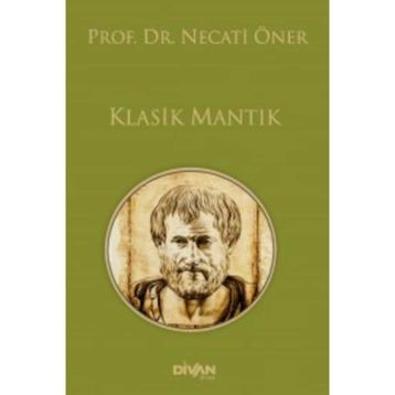Klasik Mantık - Prof. Dr. Necati Öner