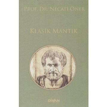 Klasik Mantık - Prof. Dr. Necati Öner