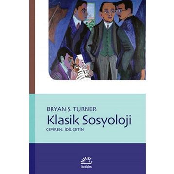 Klasik Sosyoloji / Bryan S. Turner