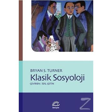 Klasik Sosyoloji / Bryan S. Turner