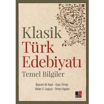 Klasik Türk Edebiyatı Temel Bilgiler - Kolektif