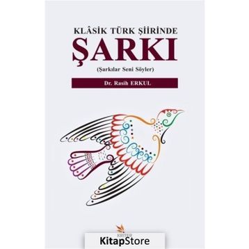 Klasik Türk Şiirinde Şarkı - Kolektif