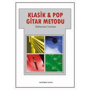 Klasik ve Pop Gitar Metodu - Süleyman Tarman