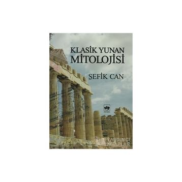 KLASIK YUNAN MITOLOJISI - ŞEFİK CAN