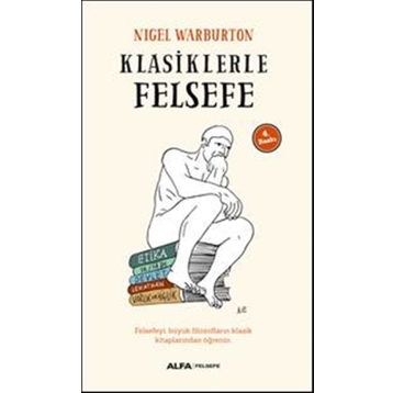 Klasiklerle Felsefe - Nigel Warburton