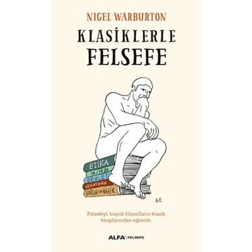 Klasiklerle Felsefe - Nigel Warburton