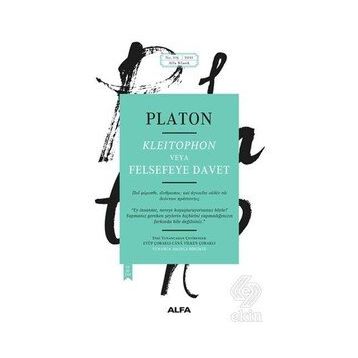 Kleitophon veya Felsefeye Davet - Platon