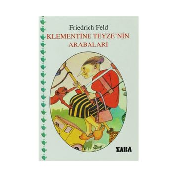 KLEMENTINE TEYZENIN ARABALARI - FREDRICH FELD