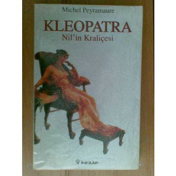 KLEOPATRA NIL'IN KRALİÇESİ - MICHEL PEYREMAURE