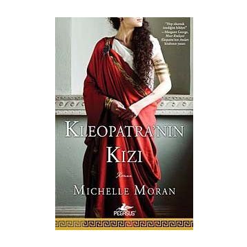 KLEOPATRA'NIN KIZI - MICHELLE MORAN