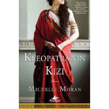 KLEOPATRA'NIN KIZI - MICHELLE MORAN
