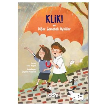 Klik! ve Diğer Şamatalı Öyküler