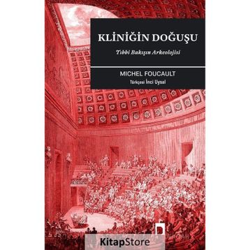 Kliniğin Doğuşu - Michel Foucault