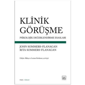 Klinik Görüşme Psikolojik Değerlendirme Esasları - John Sommers
