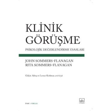 Klinik Görüşme Psikolojik Değerlendirme Esasları - John Sommers