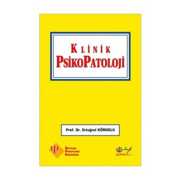 Klinik Psikopatoloji - Ertuğrul Köroğlu