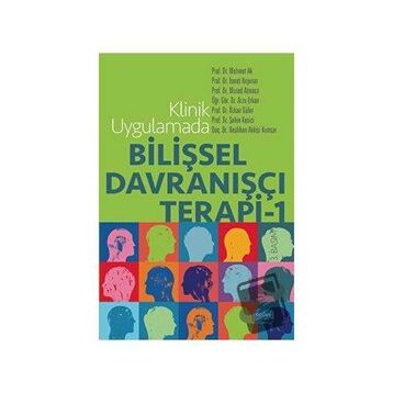 Klinik Uygulamada Bilişsel Davranışçı Terapi - 1 - Mehmet Ak