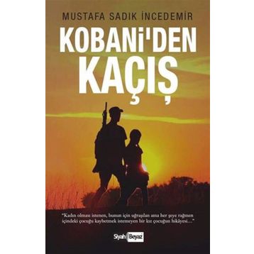Kobani’den Kaçış - İlhame Çağlı
