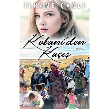 Kobani’den Kaçış - İlhame Çağlı